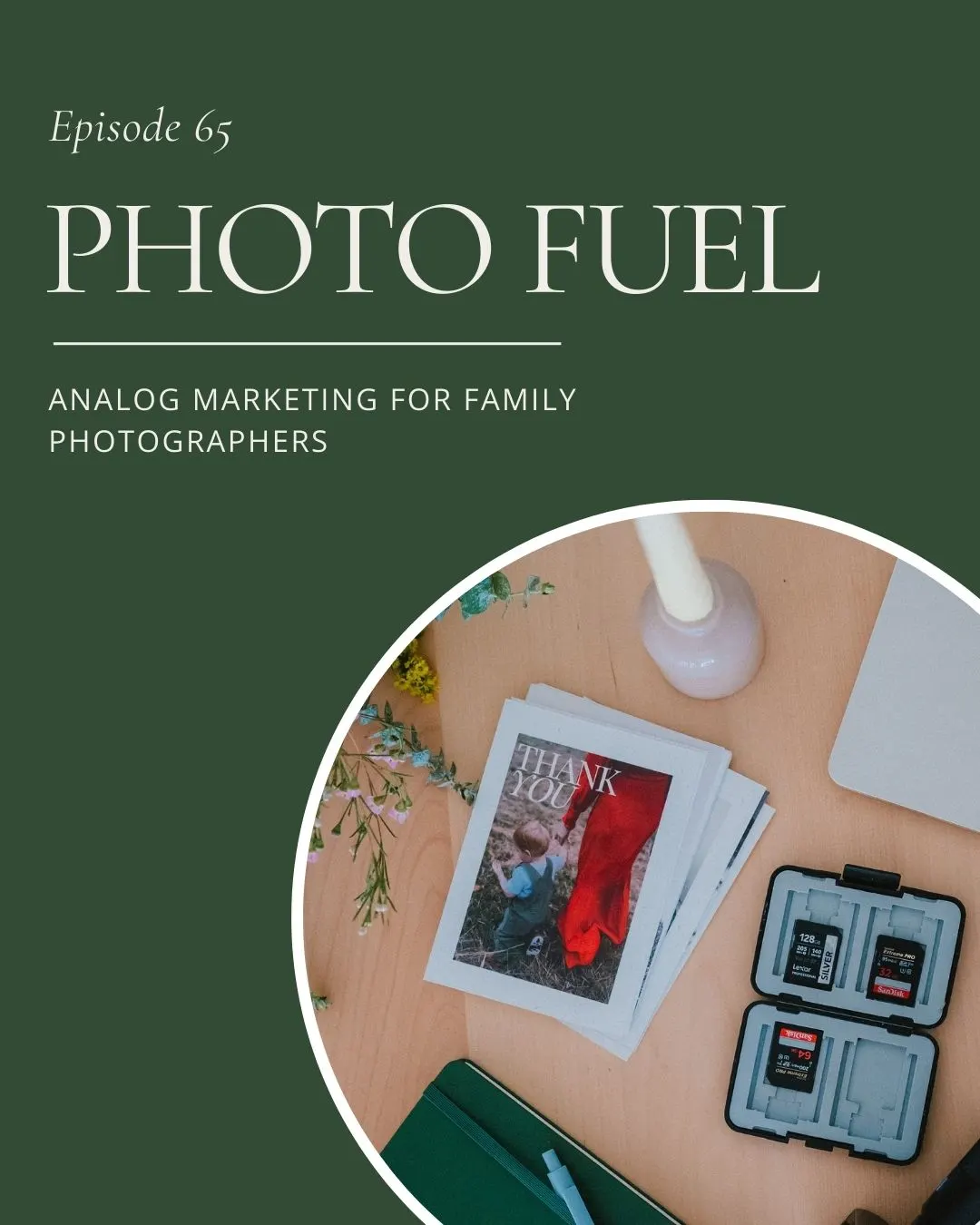 Episode 65: Analog Marketing for Family Photographers