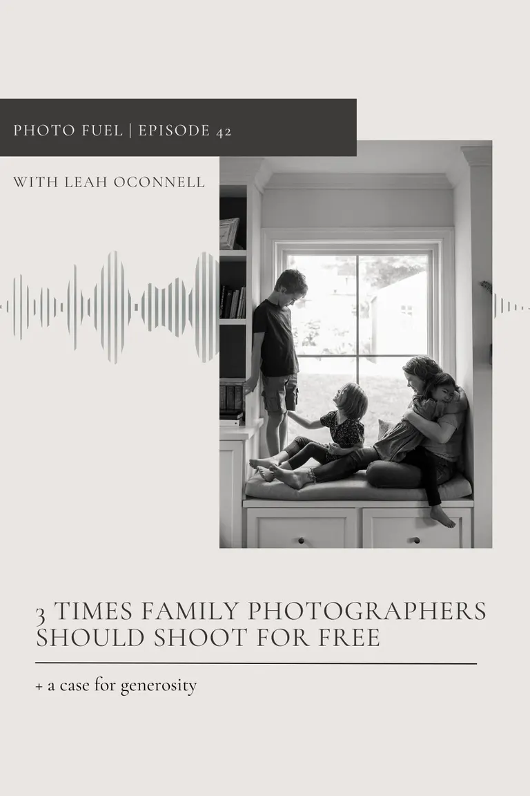 3 times family photographers should shoot for free (+ a case for generosity)