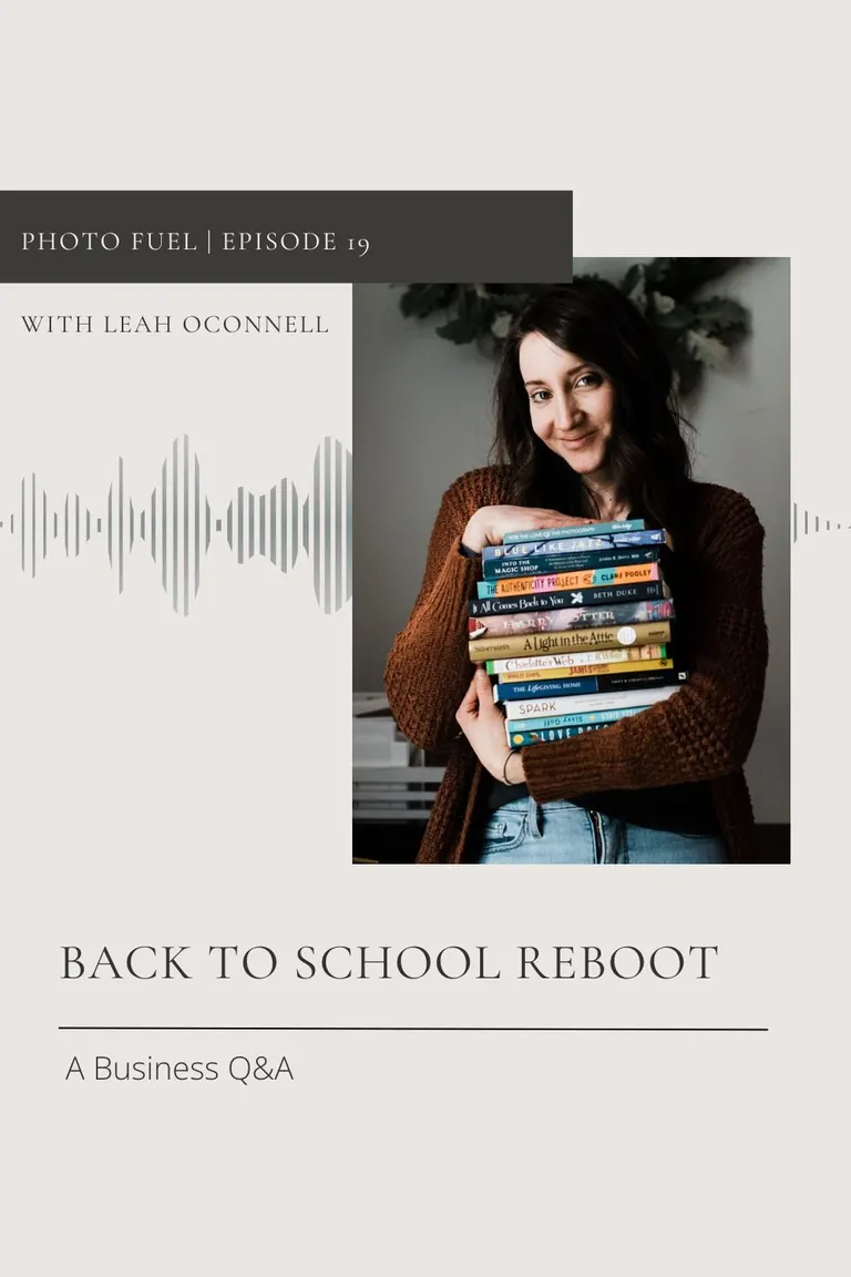 Ep 19: Back to School Reboot | A Family Photography Business Q&A