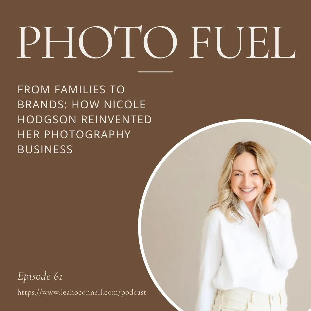 Episode 61: From Family to Brand Photography – How Nicole Hodgson Reinvented Her Photography Business