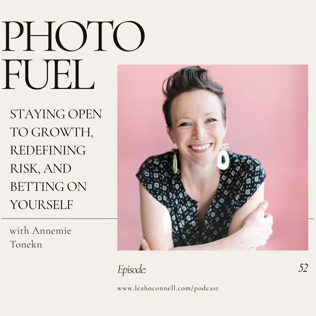 Cover art for "Staying Open to Growth, Redefining Risk, and Betting on Yourself with Annemie Tonken" — the Photo Fuel podcast