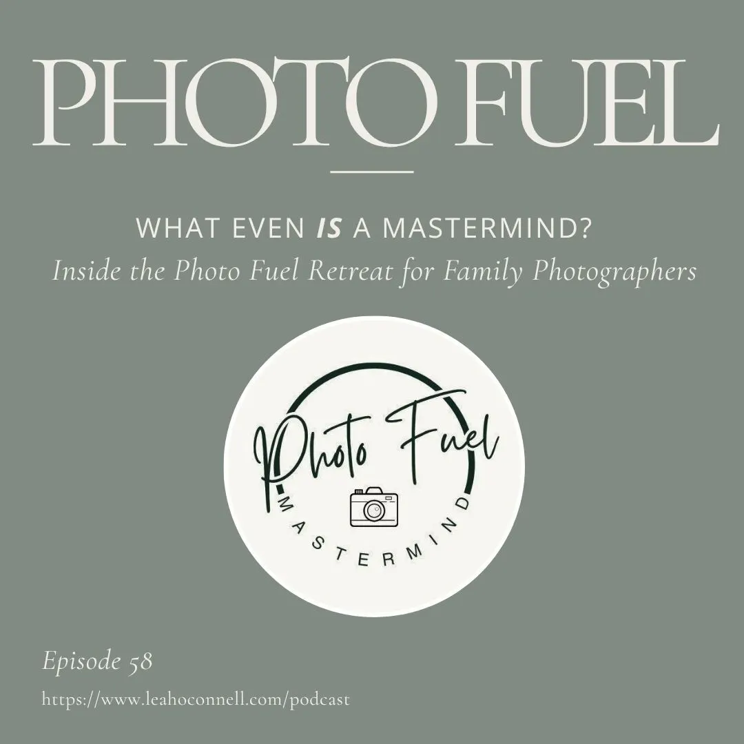 Cover art for "What Even *Is* a Mastermind?! Inside the Photo Fuel Retreat for Family Photographers" — the Photo Fuel podcast