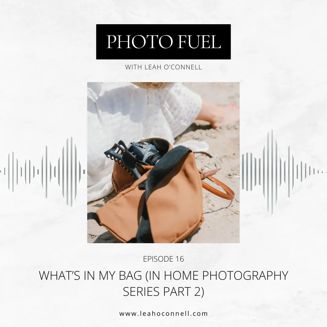 Cover art for "What's in my bag (In Home Photography Series Part 2)" — the Photo Fuel podcast