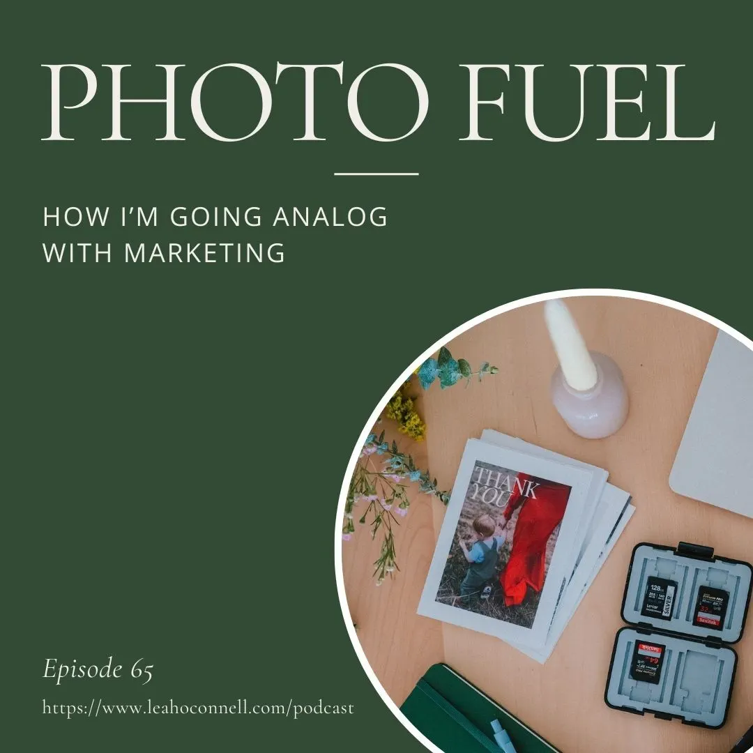 Cover art for "Analog Marketing for Family Photographers" — the Photo Fuel podcast