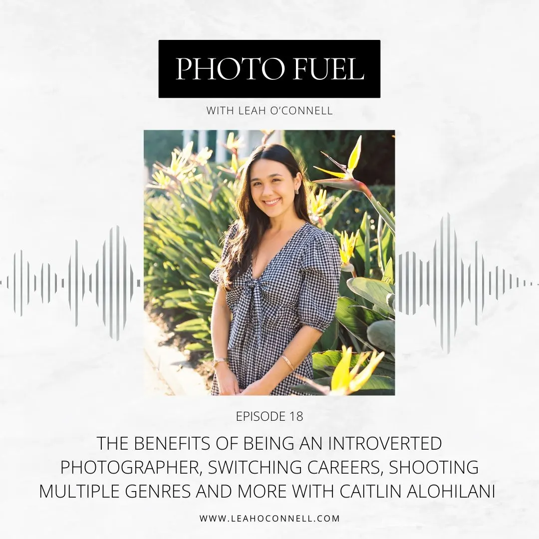 Cover art for "The benefits of being an introverted photographer, switching careers, shooting multiple genres, and more with Caitlin Alohilani Photography" — the Photo Fuel podcast