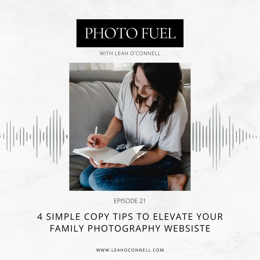 Cover art for "4 Simple Copy Tips to Elevate your Family Photography Website" — the Photo Fuel podcast