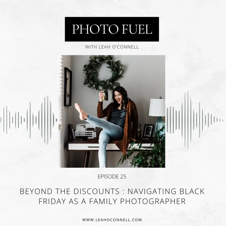 Cover art for "Beyond the discounts : Navigating Black Friday as a Family Photographer" — the Photo Fuel podcast