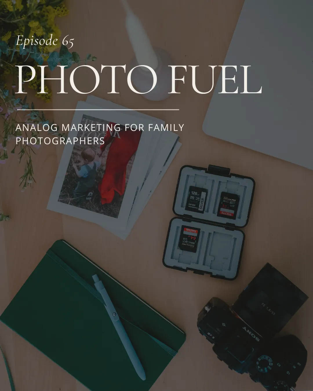 Episode 65: Analog Marketing for Family Photographers