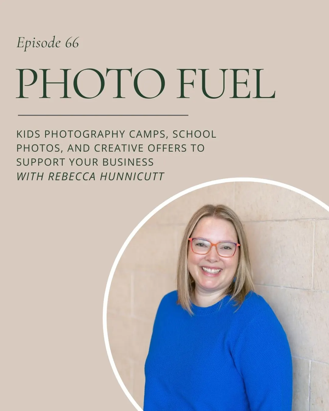 Episode 66: Kids Photography Camps, School Photos, and Creative Offers to Support Your Business with Rebecca Hunnicutt